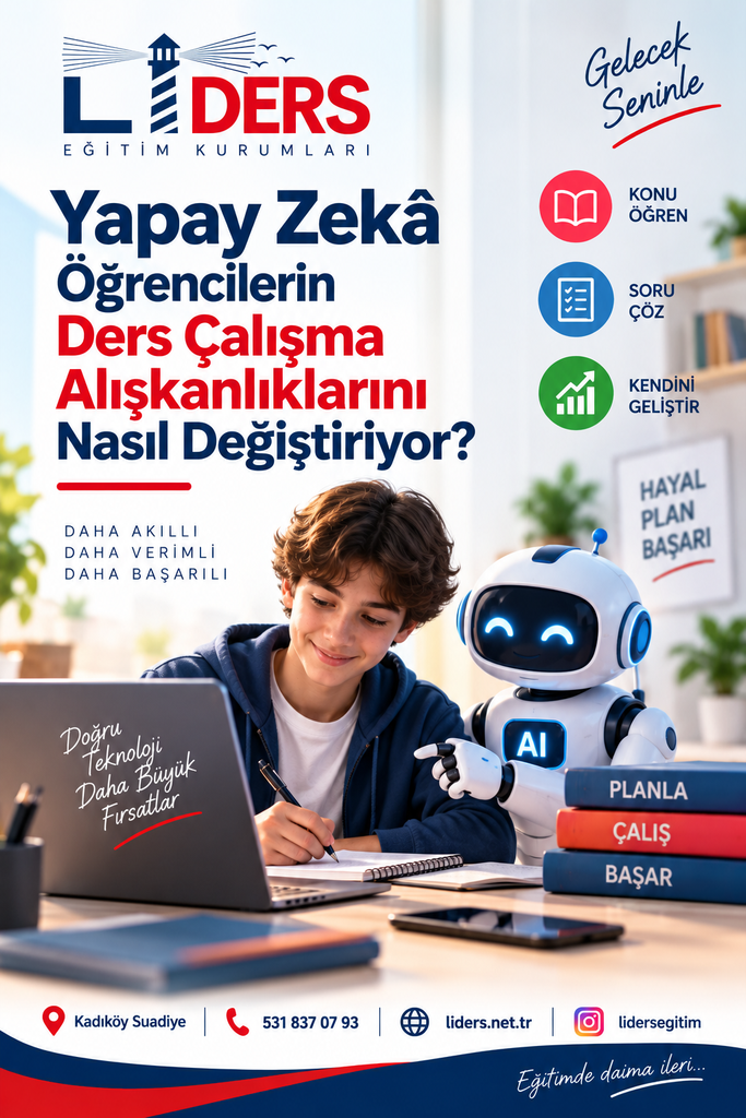 Yapay zekâ ile ders çalışma ve teknoloji destekli eğitim - Liders Eğitim Kurumları